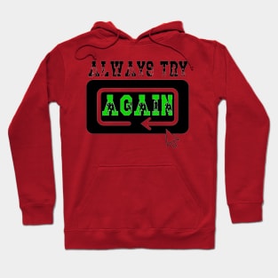 Always Try Again Repeat Hoodie